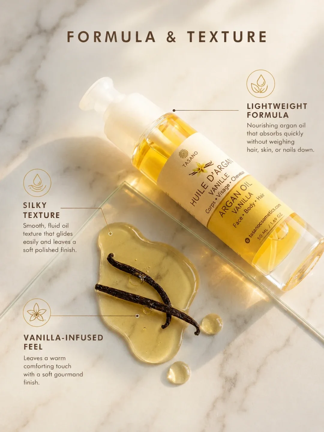 TASANO Vanilla Argan Oil lightweight formula with silky texture and vanilla-infused oil